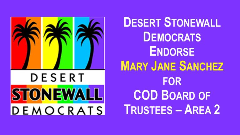 Desert Stonewall Democrats Endorse Mary Jane Sanchez for COD Board – Area 2
